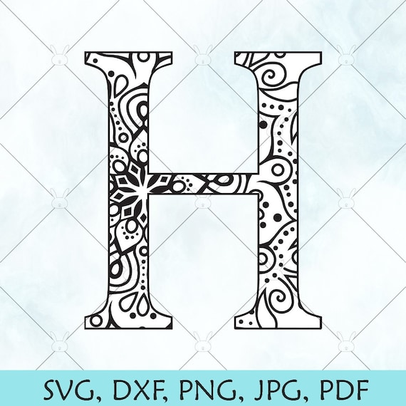 Download H Mandala Letter Svg Monogram Mandala H Svg Letter H Svg Etsy