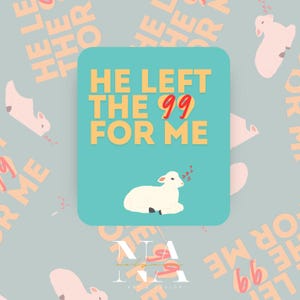 Sticker He Left the 99 For Me