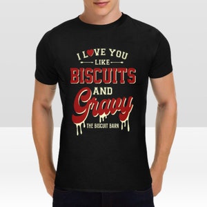 I love you like Biscuits and Gravy T-shirt in Red