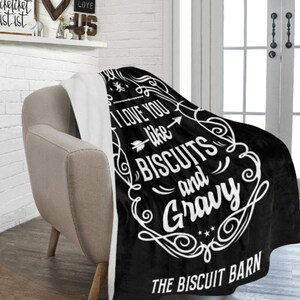 I love you like Biscuits and Gravy/ The Biscuit Barn