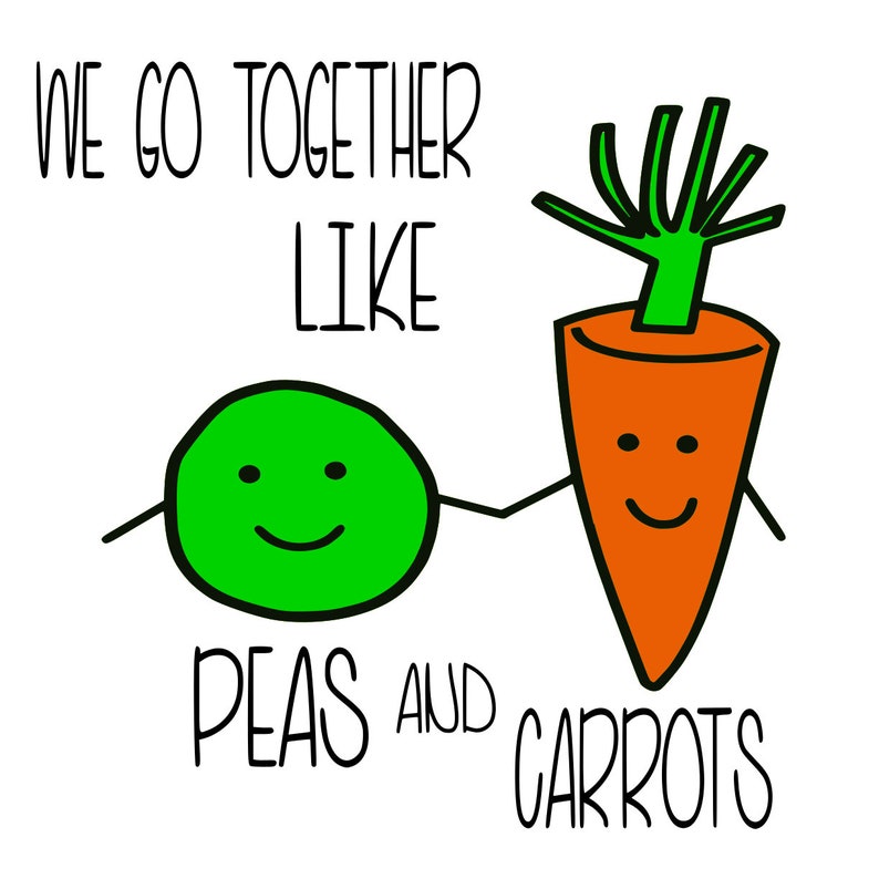 We go together like peas and carrots family couple friends Etsy