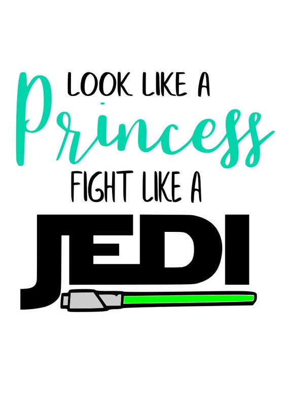 Download Disney look like a princess fight like a jedi star wars | Etsy