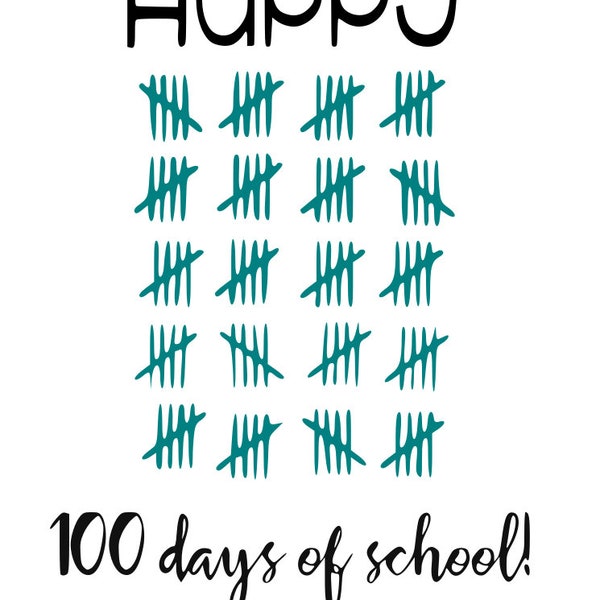 happy 100 day of school, tally marks, one days of school,  school design, printable, silhouette, cricut. instant download