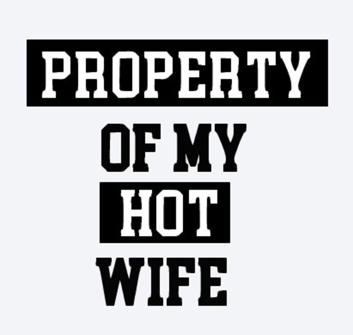property of my hot wife t shirt