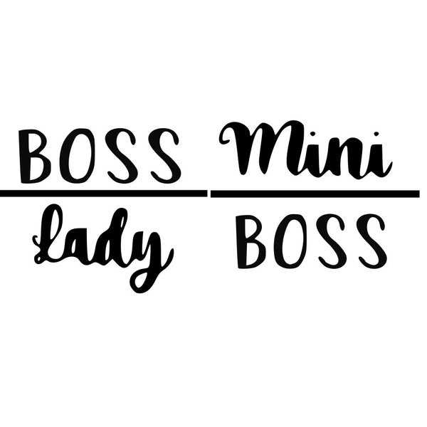 boss lady, mini boss, mother and daughter, family, boss, mom boss, matching shirts, printable, silhouette, cricut. instant download