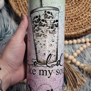 Cold Like My Soul Tumbler 20 oz