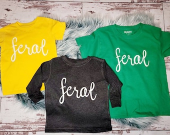 Feral Toddler T-Shirt