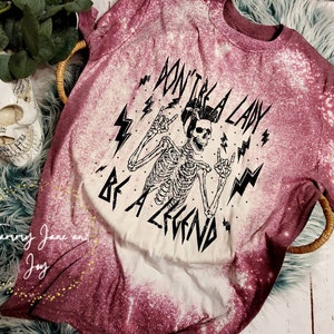 Don&#39;t be a lady, be a legend