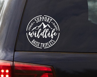 Triplets, Support Wildlife Raise Triplets Decal, Van decal, Car Sticker, Laptop Sticker, 2 Colors and 3 Sizes Available