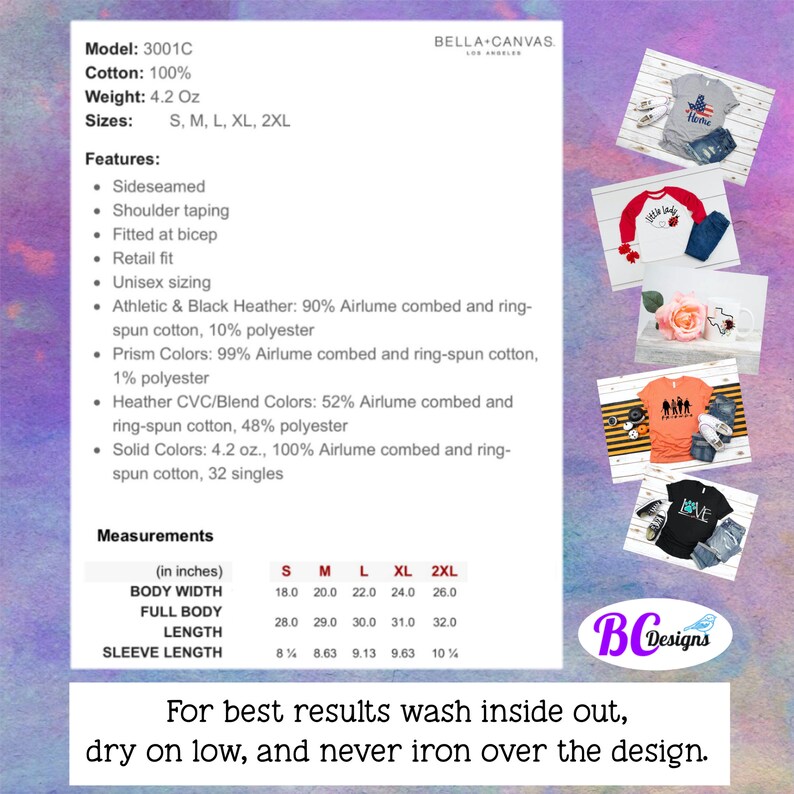 May include: A Bella + Canvas 3001C unisex t-shirt with a 4.2 oz weight. The t-shirt is available in sizes S, M, L, XL, and 2XL. The t-shirt is made of 100% cotton and features a sideseamed construction, shoulder taping, a fitted bicep, a retail fit, and unisex sizing. The t-shirt is available in a variety of colors, including athletic heather, black heather, prism colors, and solid colors. The t-shirt is perfect for everyday wear or for special occasions.