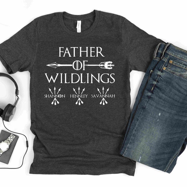 Father of Wildlings Personalized Shirt, Father's Day, Game of Thrones Inspired, 2 Color Options