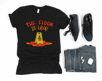 The Floor is Lava, Unisex shirt, 2 colors available