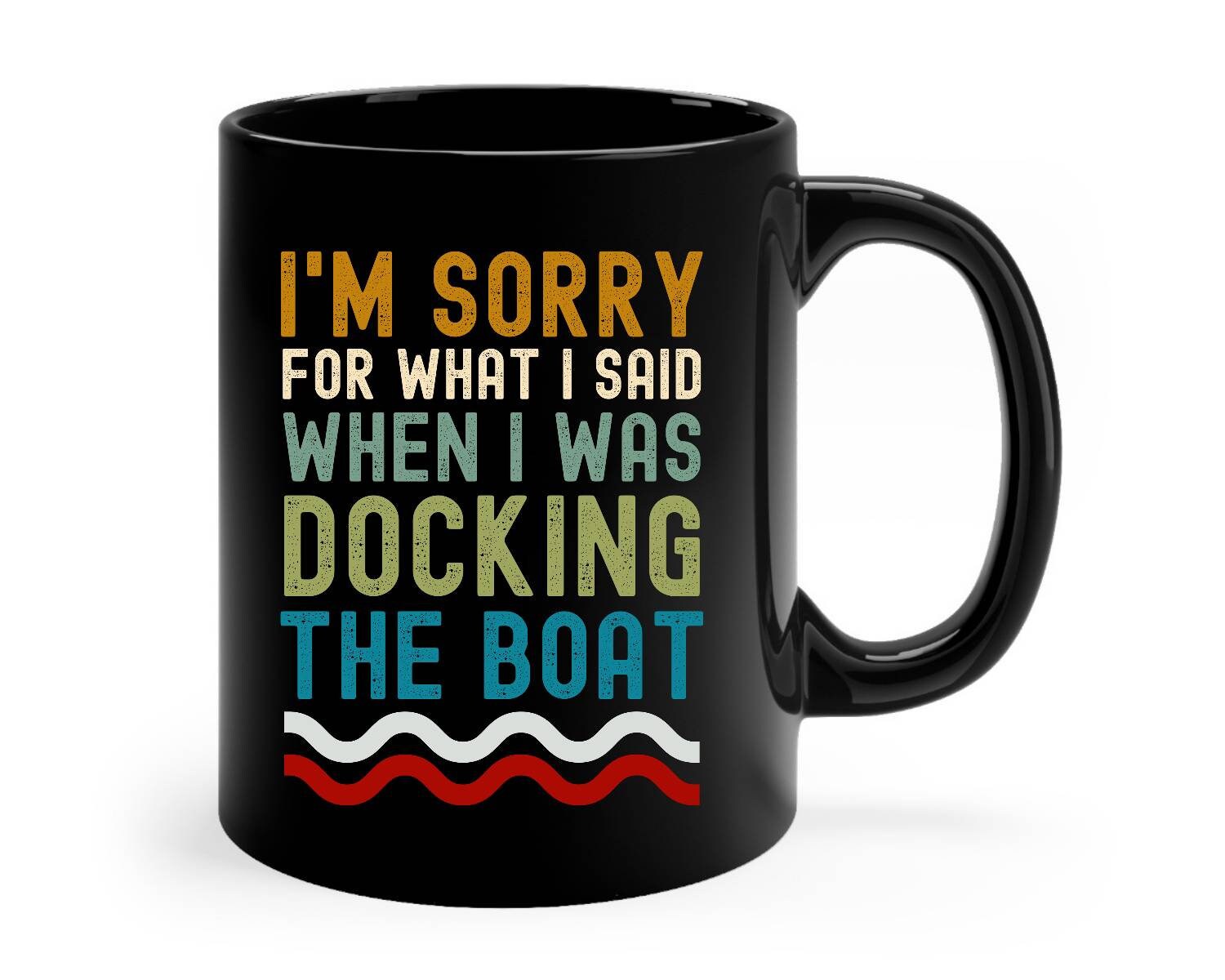 Funny Gift Retirement Gift Im Sorry For What I Said,Boating Gift Personalized Tumbler Boat Trailer Birthday Gift backing up the Boat trailer 