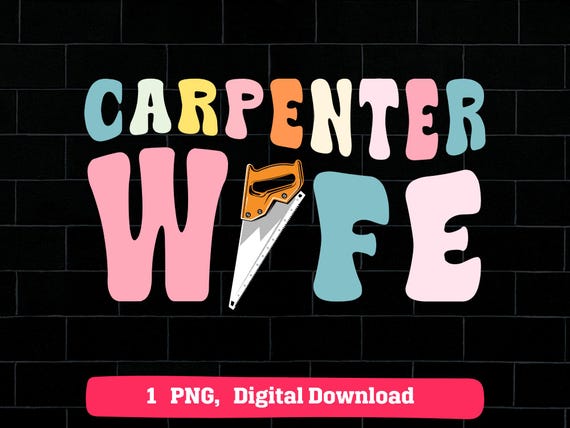 Carpenter Wife Retro PNG, Woodworker Lover Groovy Printable, Funny Carpenter Spouse Clipart, Cute Saw Tool Art Cricut Sublimation Design