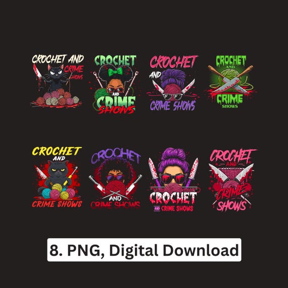 Crochet Crime Shows PNG bundle Funny cat Crocheting Lover Sublimation Cricut Digital Download