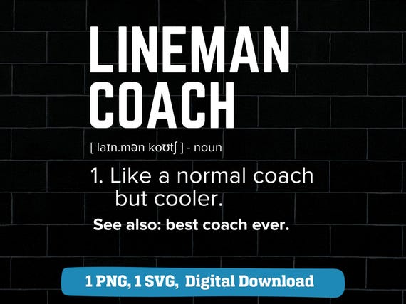 Lineman coach png svg, lineman coach definition png for shirt mug