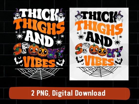 Thick thighs and spooky vibes png Halloween