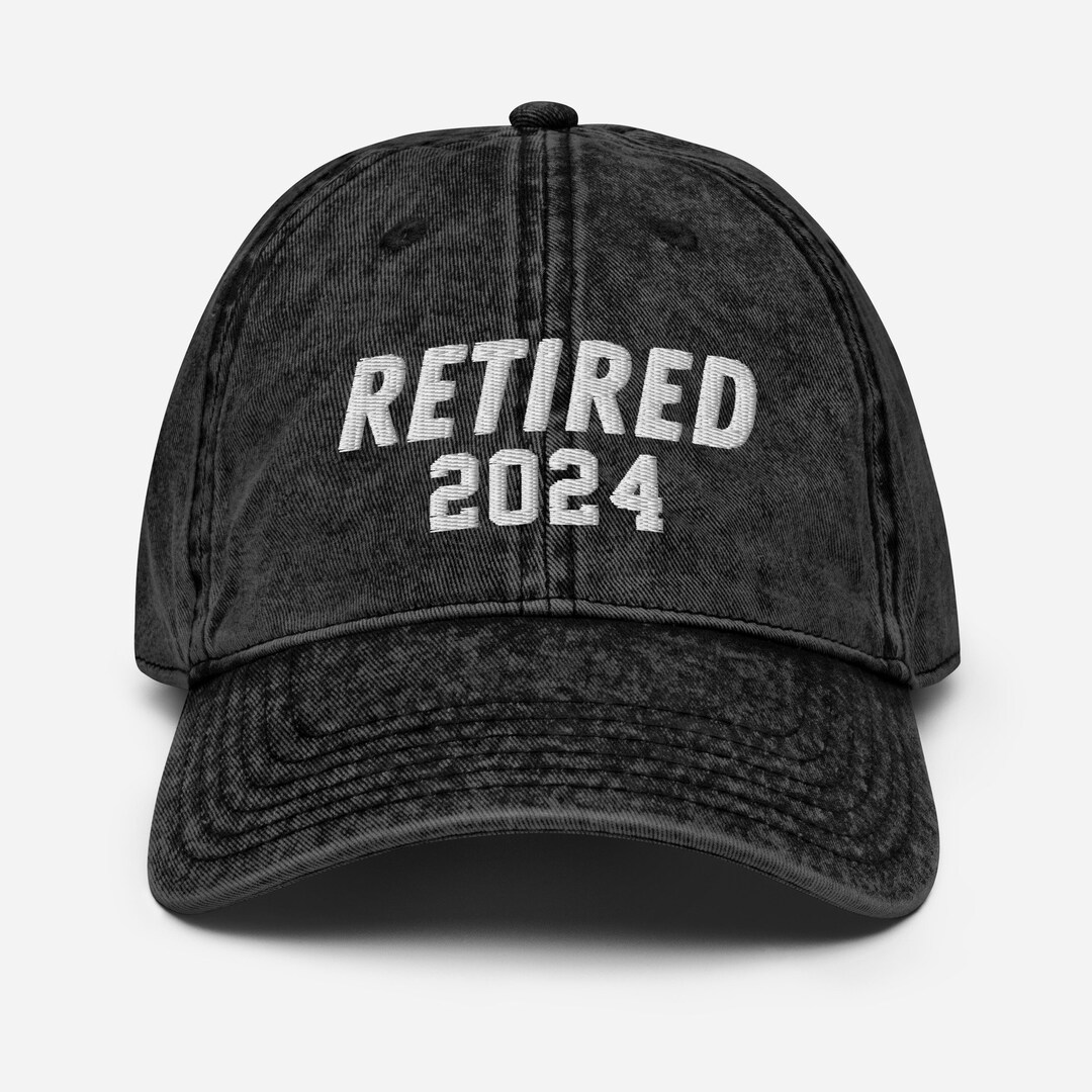 Retired 2024 Hat, Retired Hat 2024, Retirement Hat, Retired Cap