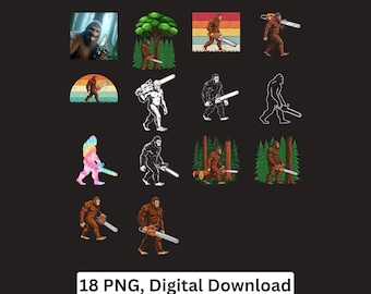 Bigfoot Chainsaw PNG bundle Lumberjack Sasquatch Sublimation Cricut Printable Digital Download