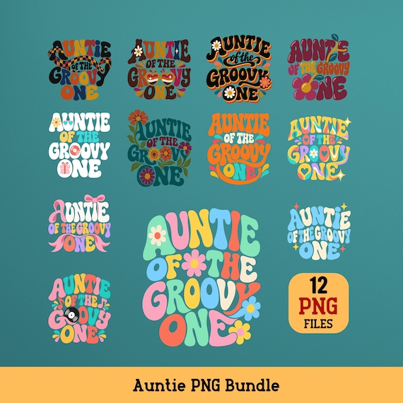 Auntie of the Groovy One PNG Bundle Retro Floral aunt Typography Digital Download