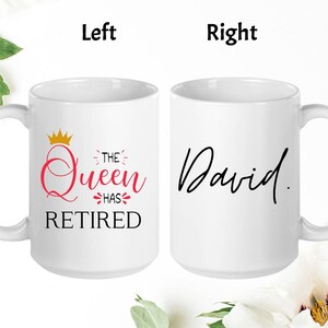 The Queen Has Retired Tasse: Individuelles Geschenk Bild 5