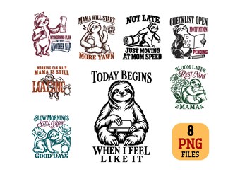 Sloth Mom PNG Bundle Funny Procrastinating Mama Slow Morning Quotes Digital Download