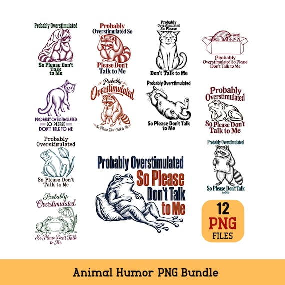 Overstimulated Animal PNG Bundle Funny Frog Cat Raccoon Digital Download