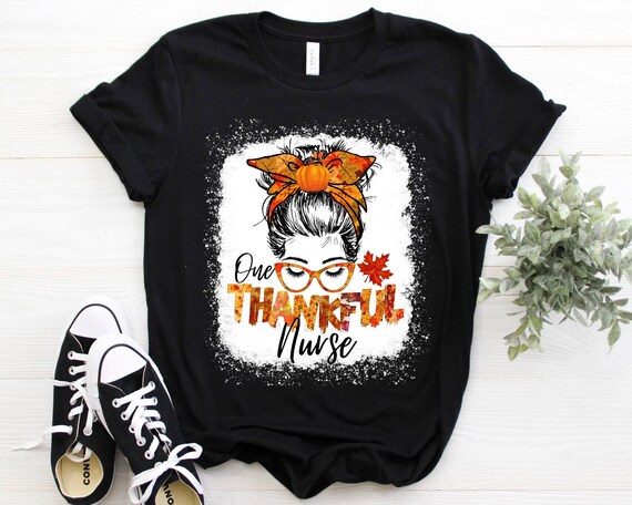 Nurse thanksgiving shirt, one thankful nurse shirt, women fall shirt, nurse gift, nurse shirt, nurse hoodie, nurse sweatshirt