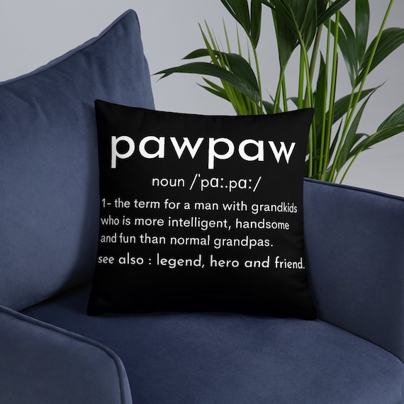 Pawpaw Definition pillow, Paw Paw pillow case, Funny Birthday Gift for Grandpa, Fathers Day Grandfather, New Pregnancy Announcement Gift