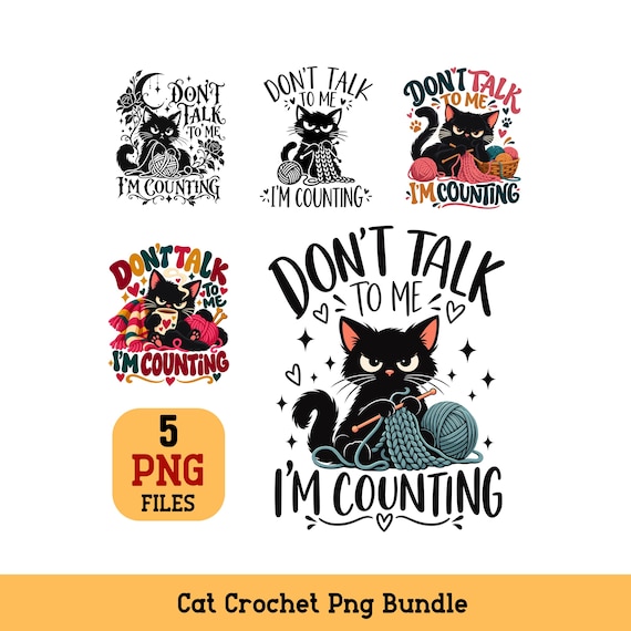 Cat Crochet PNG Bundle Don't Talk to Me I'm Counting Black Cat Sublimation Designs