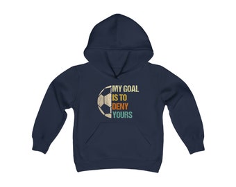 My goal is to deny yours soccer goalie kids hoodie, soccer hoodie for kids, Youth vintage Hooded Sweatshirt