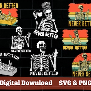 never better svg, never better png, never better skeleton svg, never better skeleton retro vintage svg, png, never better silhouette