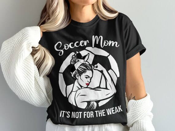 Funny Soccer Mom Gifts Soccer Mom It s Not for the Weak Soccer Mom Shirt Tank Top Game Day Shirt for Soccer Mom Etsy