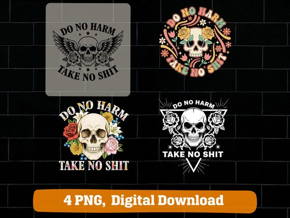 Skull Floral Funny Quote PNG, Do No Harm Take No Shit Design, Dark Humor Aesthetic Sublimation Graphic, Instant Download Craft File
