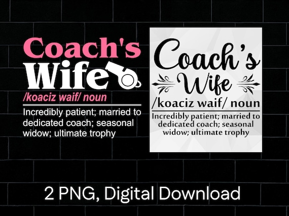 Coach Wife Definition PNG Sports Humor Quote Cricut Printable