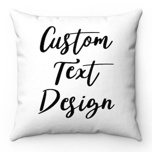 Custom pillow, personalized pillow, custom Text pillow, decorative pillows, design your own pillow, 14×14, 16×16, 18×18, 20×20 pillow