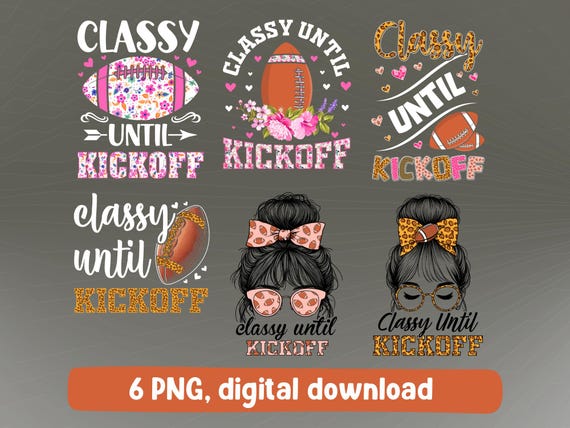 Classy until kickoff football png, football messy bun png, classy until kickoff messy bun leopard png, floral football png