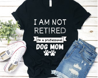 Professional Dog Mom T-Shirt - Lustiges Geschenk zum Ruhestand