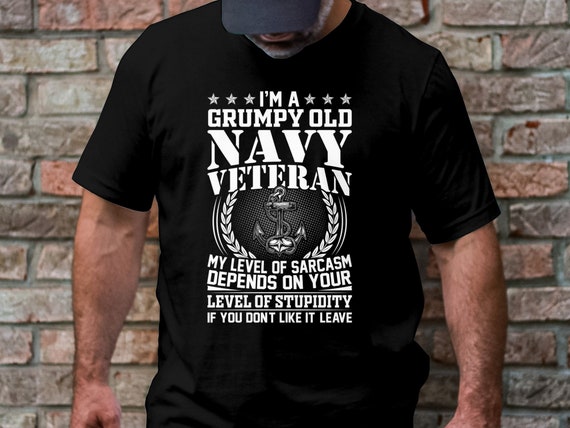 I Am A Grumpy Navy Veteran Tshirt I Am A Grumpy Navy Veteran Tshirt