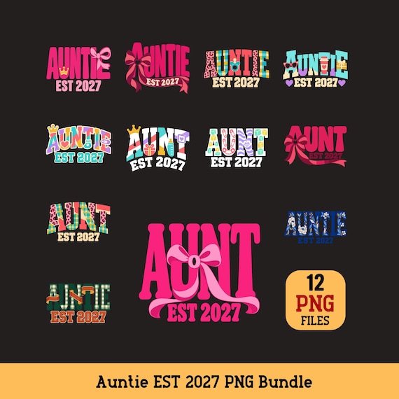 Auntie Est 2027 PNG Bundle New Aunt Pregnancy Announcement Sublimation Designs