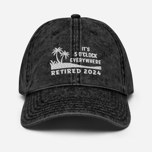 Retired 2024 it's 5 o'clock everywhere hat, funny retirement hat for men, retirement gifts for women funny, retired hat, vintage hat