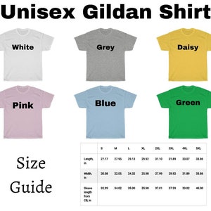 May include: Unisex Gildan t-shirt size chart with measurements in inches. The chart shows the length, width, and sleeve length from the center back for sizes S through 5XL. The t-shirts are shown in six colors: white, grey, daisy yellow, pink, blue, and green.
