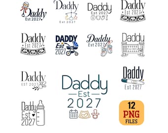 Daddy Est 2027 PNG Bundle Expecting Dad Pregnancy Announcement Sublimation