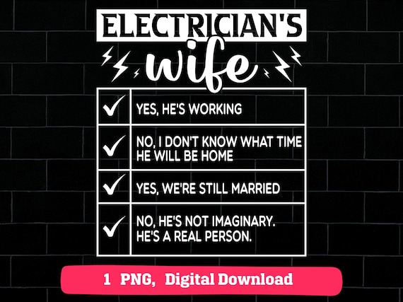 Electrician Wife Funny Quote PNG, Power Worker Spouse Checklist Design, Electrical Humor Sublimation Graphic, Instant Download File