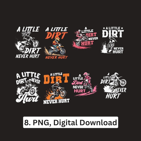 Motocross Quote PNG A Little Dirt Never Hurt Dirt Bike Rider Digital Download