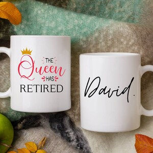 The Queen Has Retired Tasse: Individuelles Geschenk Bild 3