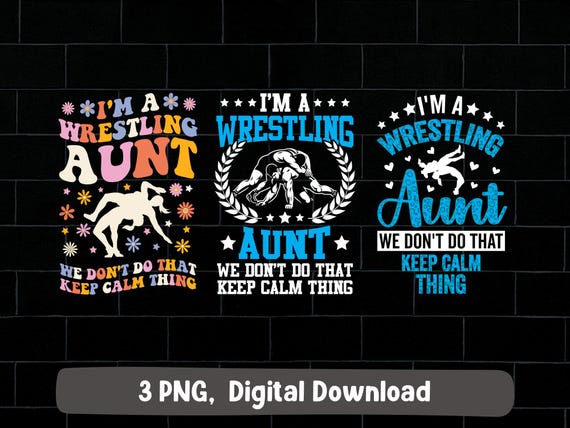 Wrestling aunt png, I'm a wrestling aunt we don't do that keep call thing png