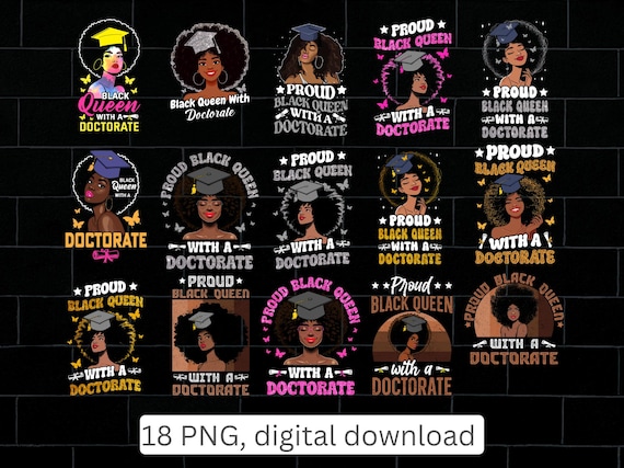Proud Black Queen Doctorate PNG Melanin PHD Graduation Scholar Digital Download Sublimation Clipart