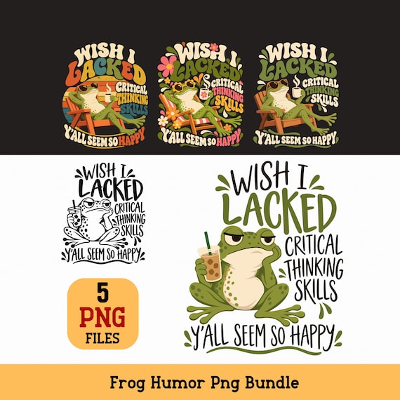Funny Frog PNG Bundle Wish I Lacked Critical Thinking Skills Coffee Humor Sublimation