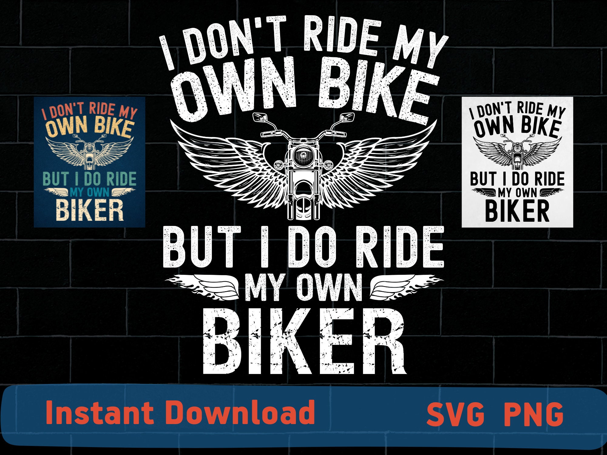 I Don't Ride My Own Bike But I Do Ride My Own Biker T-Shirt I Don't Ride My Own Bike But I Do Ride My Own Biker T-Shirt